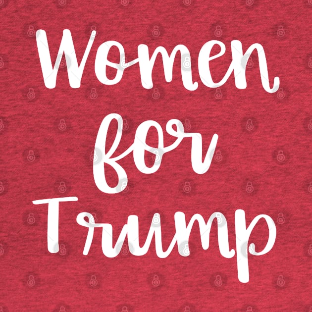 Women for Trump Proud Female Support the President by SugarMootz